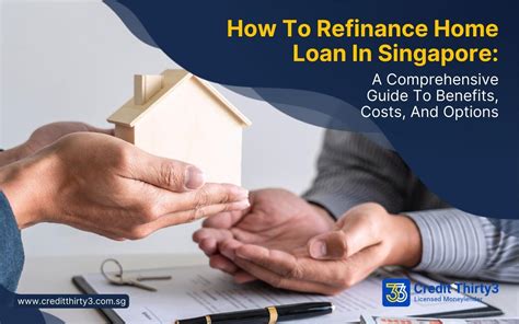 refinance home loan  singapore  comprehensive guide