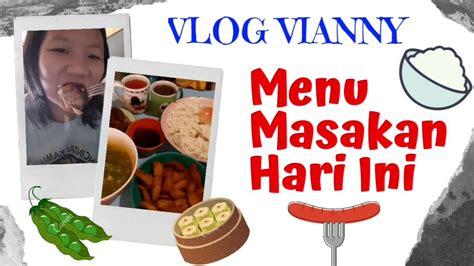 VLOG VIANNY : MENU MASAKAN HARI INI - YouTube