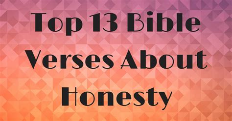 Top 13 Bible Verses About Honesty | ChristianQuotes.info