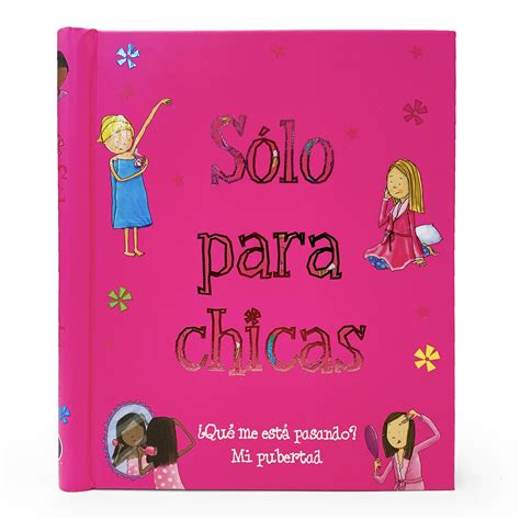 Amazon.com: Solo Para Chicas (Just For Girls) ¿Qué me está pasando? Mi
