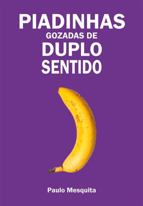 Piadinhas gozadas de duplo sentido eBook de Paulo Mesquita - EPUB