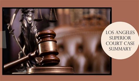 Los Angeles Superior Court Case Summary - First Light Law