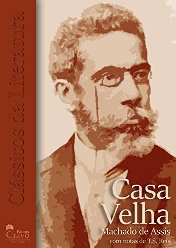 Casa Velha Livro - Casa Velha (com notas) (Clássicos da Literatura Livro 1) - eBook ...