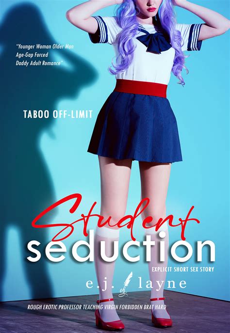 Student Seduction by E.J. Layne | Goodreads