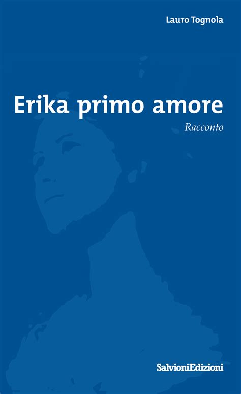 Erika primo amore - Salvioni arti grafiche