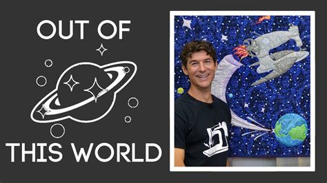 "Out of This World" Quilt Tutorial - YouTube