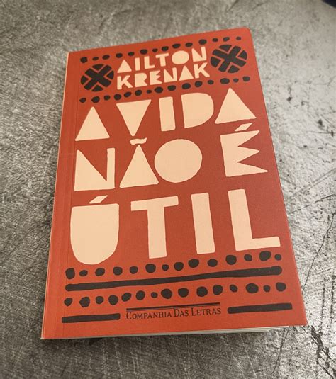Resumo Do Livro A Vida Não É Util - Felipe Neto on Twitter: "Terminei “A Vida Não é Útil”, do Ailton Krenak ...