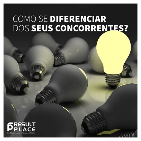 O Que É Um Concorrente - Concorrentes: Como se Diferenciar? - Result Place Consultoria