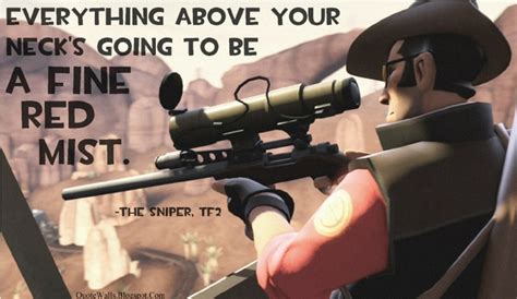 Team Fortress 2 Sniper Quotes. QuotesGram