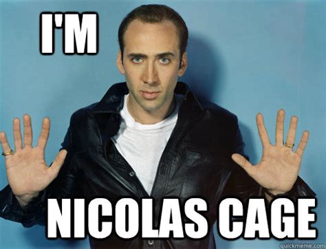 Despite All my Rage I Am Still just nicolas cage. - Cage Rage - quickmeme
