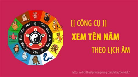 Cách gọi tên năm theo lịch âm và công cụ xem nhanh tên năm âm lịch