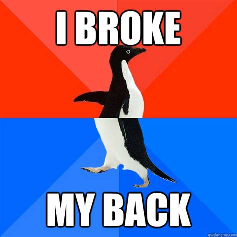 broke   socially awesome awkward penguin quickmeme