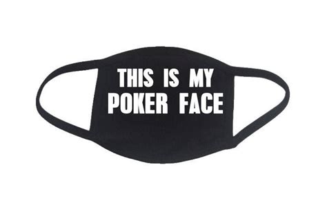 This is My Poker Face mask 3 layers 100% cotton USA made | Etsy