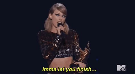 Taylor Swift Im Gonna Let You Finish GIF - Find & Share on GIPHY