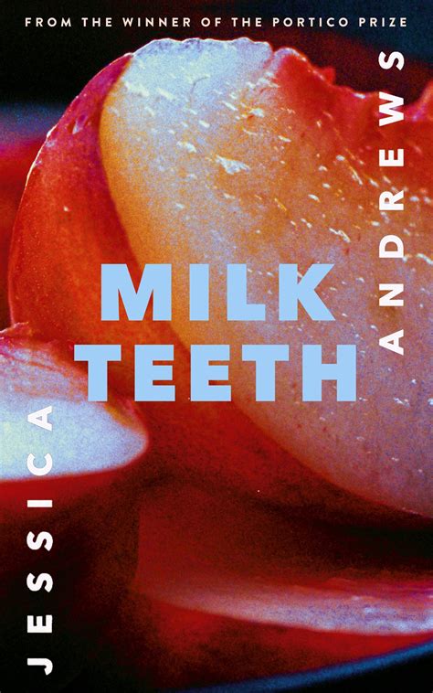 Milk Teeth — Jessica Andrews