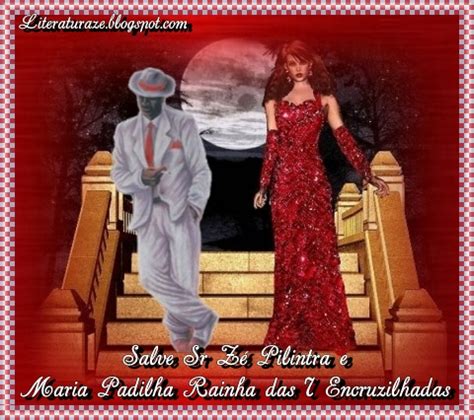 Ze Pilintra E Maria Padilha - OI VAMOS SARAVÁ SEU ZÉ PILINTRA: ZEU ZÉ PILINTRA E MARIA PADILHA