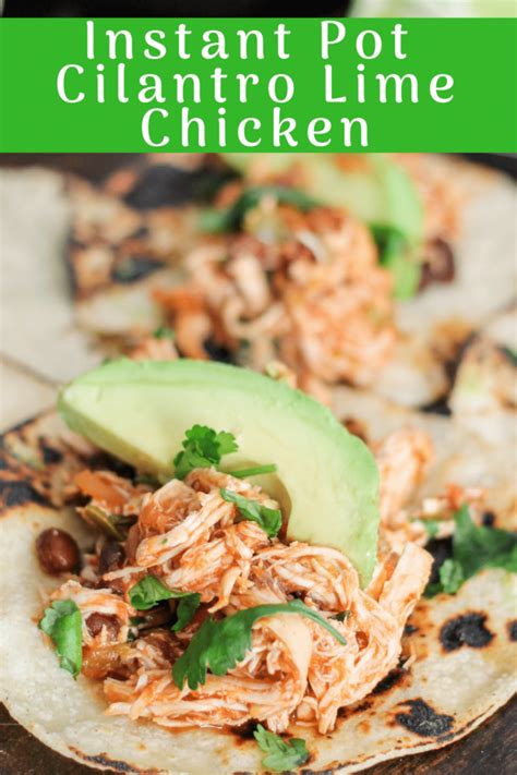 Instant Pot Cilantro Lime Chicken • Domestic Superhero