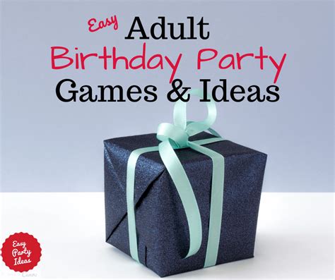 Adult Birthday Party Games and Ideas