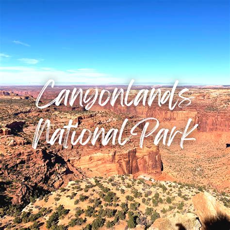 Canyonlands National Park – Consider the Wonders