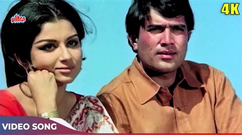 Nadiya Chale Chale Re Dhara 4K - Manna Dey - Rajesh Khanna, Sharmila ...