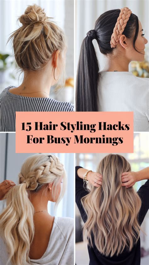 hair styling hacks  busy mornings quick  easy tips