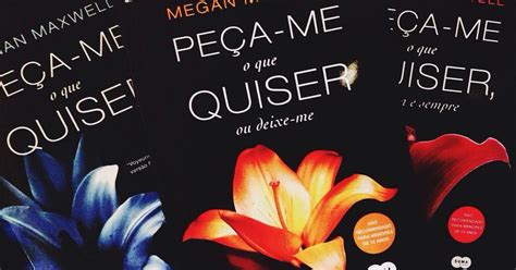Peçame O Que Quiser - Resenha: Trilogia Peça-me o Que Quiser - Megan Maxwell. - Livros & Tal