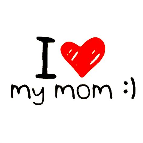 I Love You Mom, Heartfelt Message, Mothers Day PNG Photo