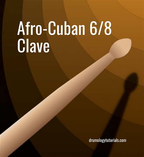 Afro-Cuban 6/8 Clave — Digital Drum Tutorials & Scores | Drumology