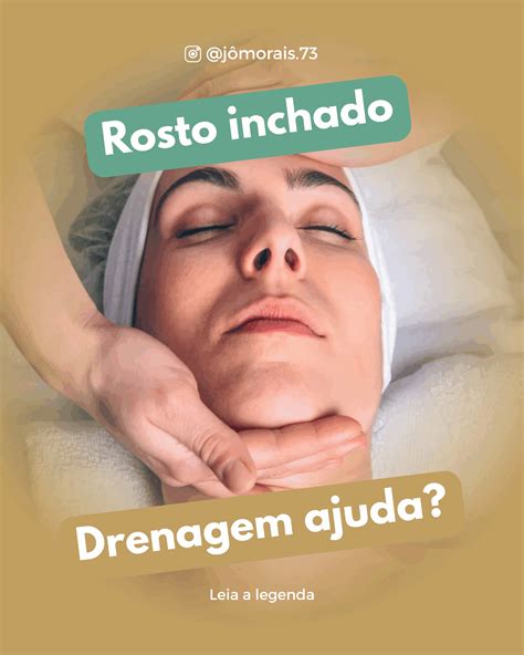 O'que É Bom Para Desinchar O Rosto - Posso desinchar o rosto com drenagem linfática? - Esteticista Jô Morais