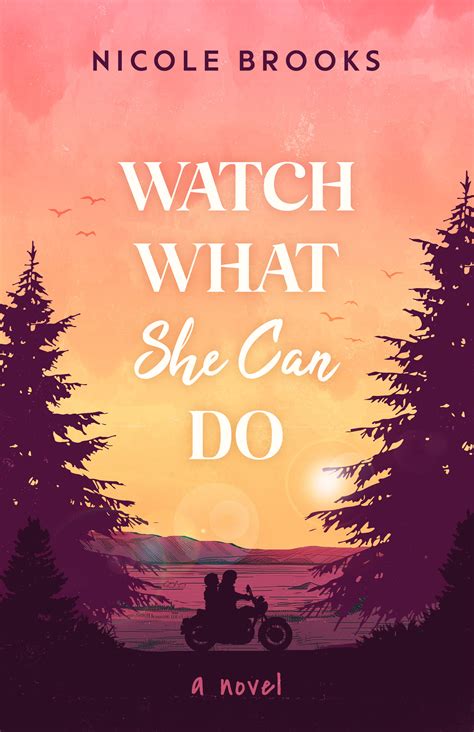 Watch What She Can Do by Nicole Brooks | Goodreads