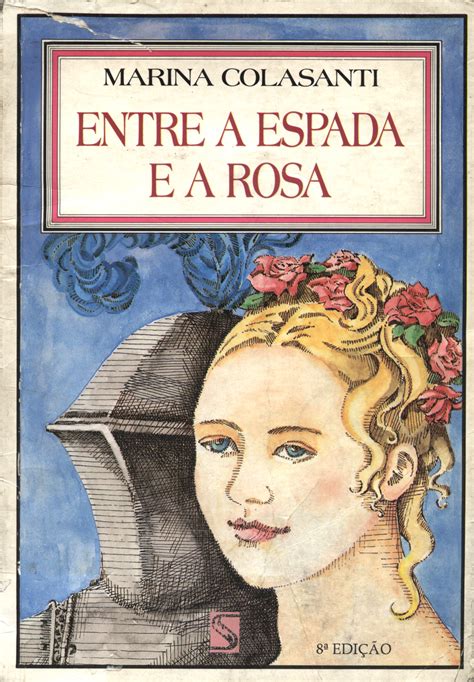 Entre A Espada E A Rosa
