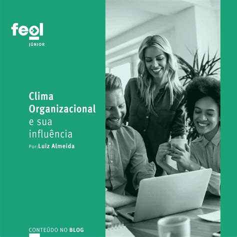 Clima Organizacional e sua influência