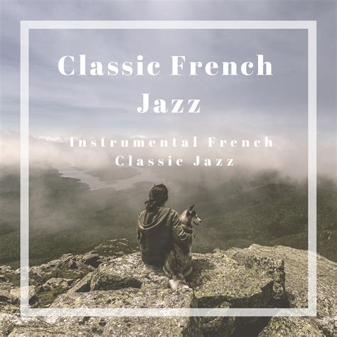 Classic French Jazz - Instrumental French Classic Jazz | iHeart