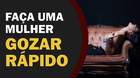 Como É Que A Mulher Goza - Como Fazer Uma Mulher Gozar Rápido - YouTube