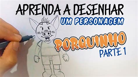 Como Desenhar Os Três Porquinhos - APRENDA A DESENHAR UM PORQUINHO - Os Três Porquinhos - PARTE 1 | Danilo ...