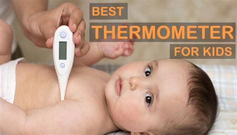 11 Best Thermometer for Kids 2019 – What Parents Ask