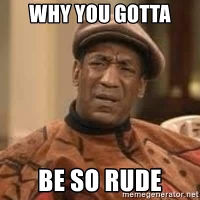 22 Rude Memes For People Who Really Get On Your Nerves - SayingImages.com