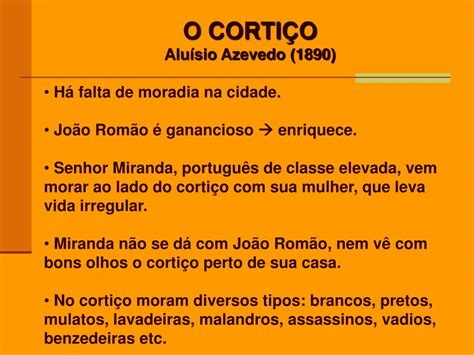 João Romão O Cortiço - PPT - O CORTIÇO Aluísio Azevedo (1890) João Romão português, bronco e ...