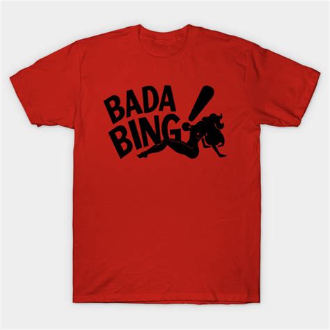 Bada Bing - The Sopranos - T-Shirt | TeePublic