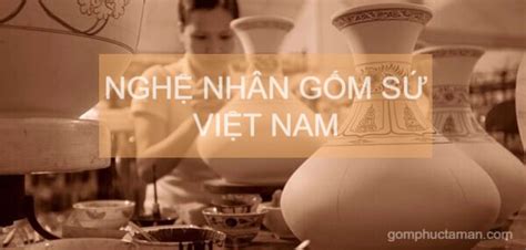 top  nghe nhan lam gom noi tieng viet nam