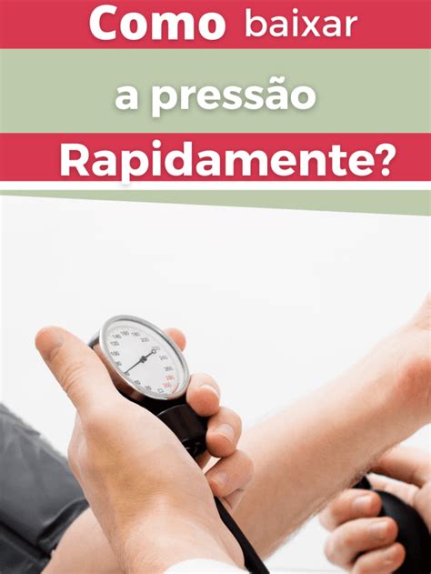 Baixar A Pressão Rapidamente