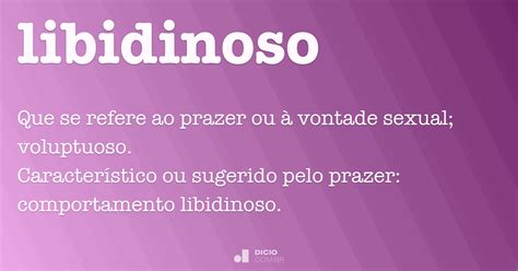 O Que É Um Ato Libidinoso - Libidinoso - Dicio, Dicionário Online de Português