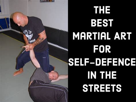 The 5 Most Effective Martial Arts for Self-Defence on the Street ...