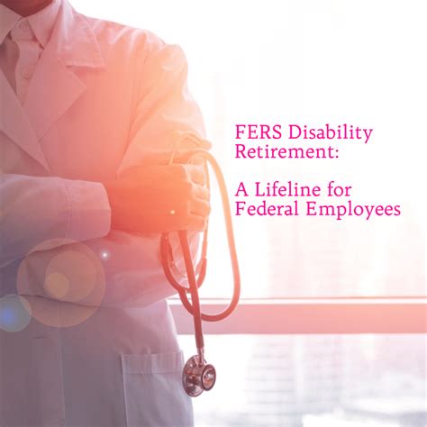 fers disability  lifeline  federal employees federal retirement