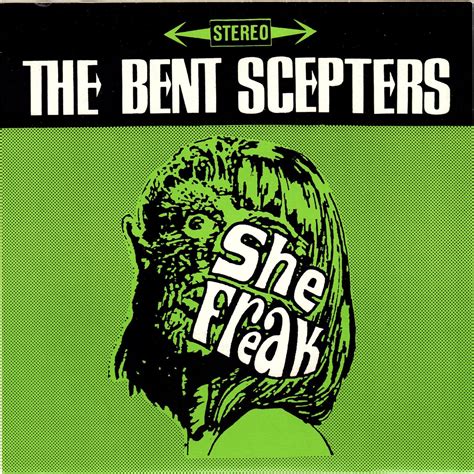 BENT SCEPTERS, THE - BENT SCEPTERS, THE/She Freak/45rpm + picture