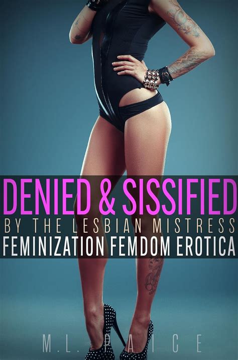 denied sissified   lesbian mistress sissy feminization femdom