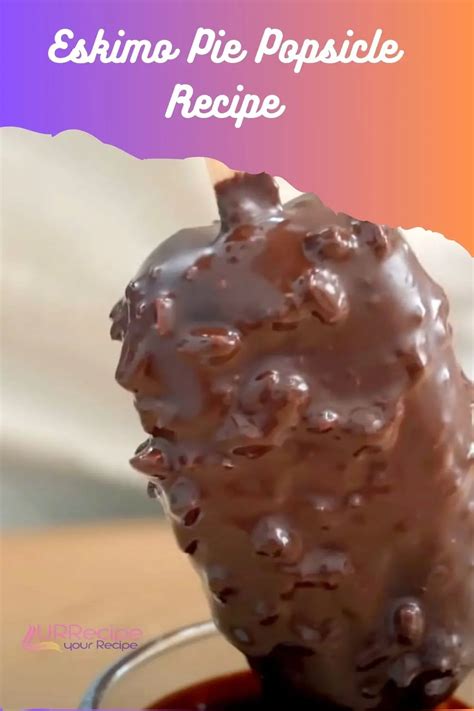 Eskimo Pie Popsicle Recipe - Your Recipe