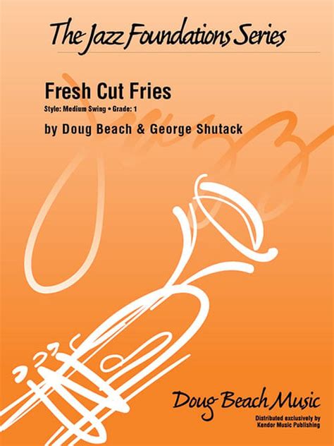Fresh Cut Fries Jazz Sheet Music | J.W. Pepper