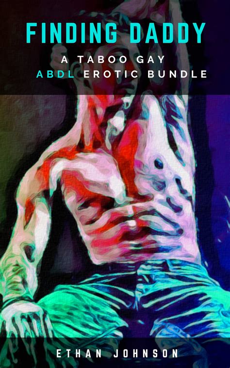 Finding Daddy: A Taboo ABDL Gay Erotic Bundle by Ethan Johnson | Goodreads