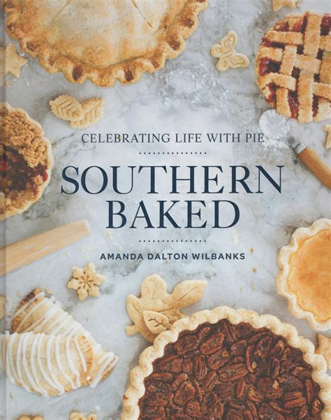 Cookbook Review: Southern Baked by Amanda Dalton Wilbanks - Cooking by